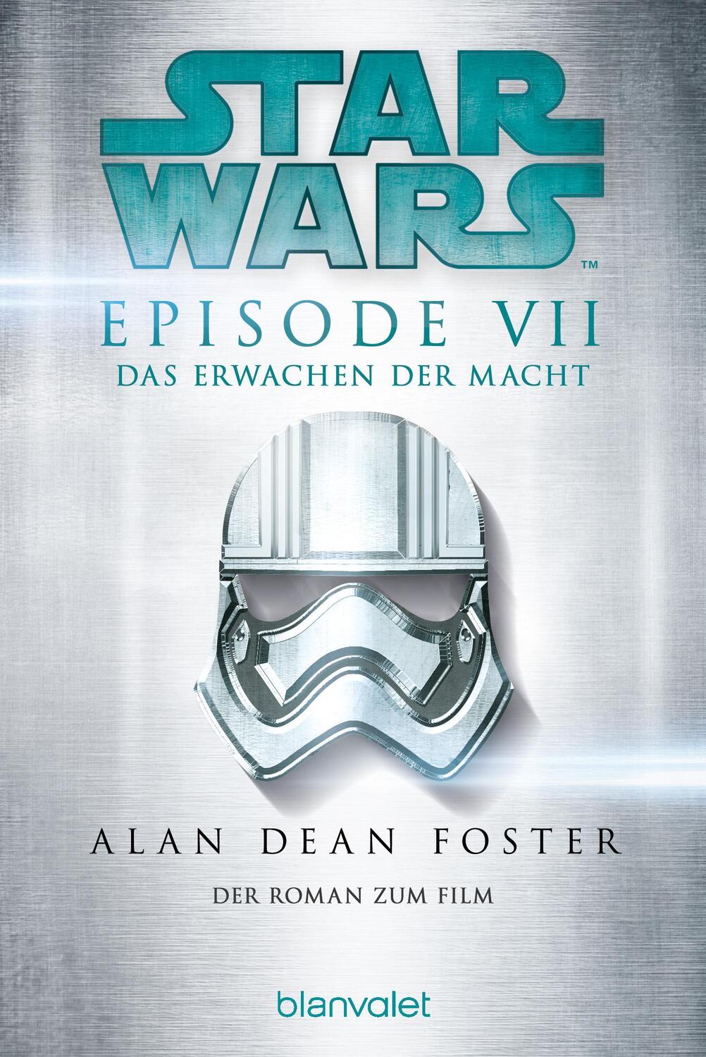 Cover: 9783734163593 | Star Wars(TM) - Das Erwachen der Macht | Der Roman zum Film | Foster