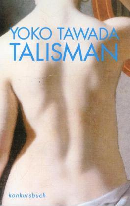 Cover: 9783887690960 | Talisman | Yoko Tawada | Taschenbuch | Deutsch | 2016 | konkursbuch