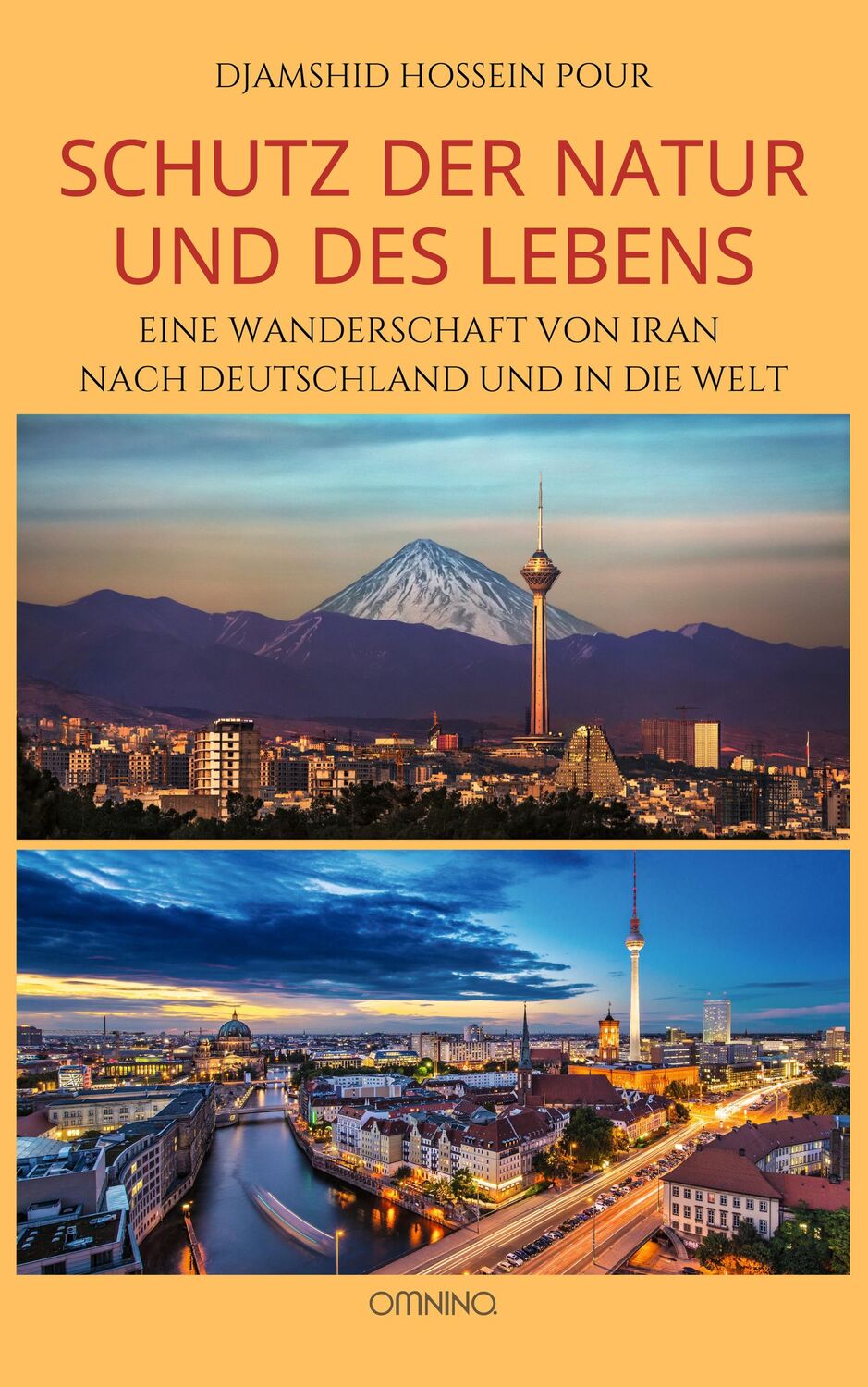 Cover: 9783958943063 | Schutz der Natur und des Lebens | Djamshid Hossein Pour | Taschenbuch