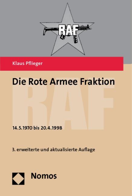 Cover: 9783832955823 | Die Rote Armee Fraktion - RAF | 14.5.1970 bis 20.4.1998 | Pflieger