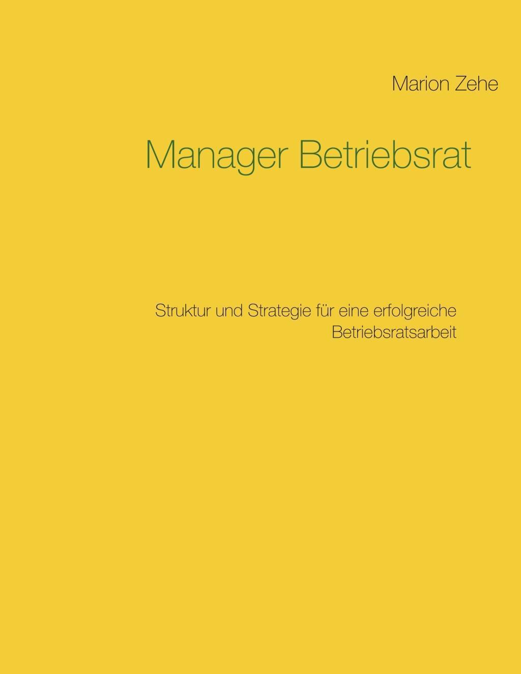 Cover: 9783740733858 | Manager Betriebsrat | Marion Zehe | Taschenbuch | TWENTYSIX