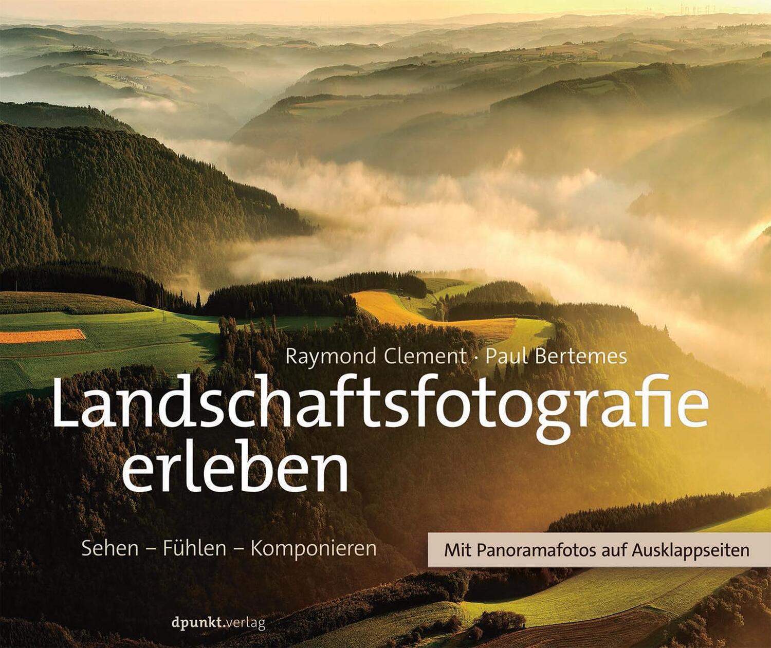 Cover: 9783864903304 | Landschaftsfotografie erleben | Sehen - Fühlen - Komponieren | Buch