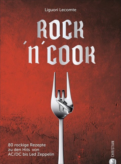 Cover: 9783959614856 | Rock 'n' Cook | Liguori Lecomte | Buch | 192 S. | Deutsch | 2020
