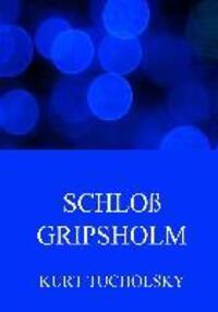 Cover: 9783849694555 | Schloss Gripsholm | Kurt Tucholsky | Taschenbuch | Paperback | Deutsch