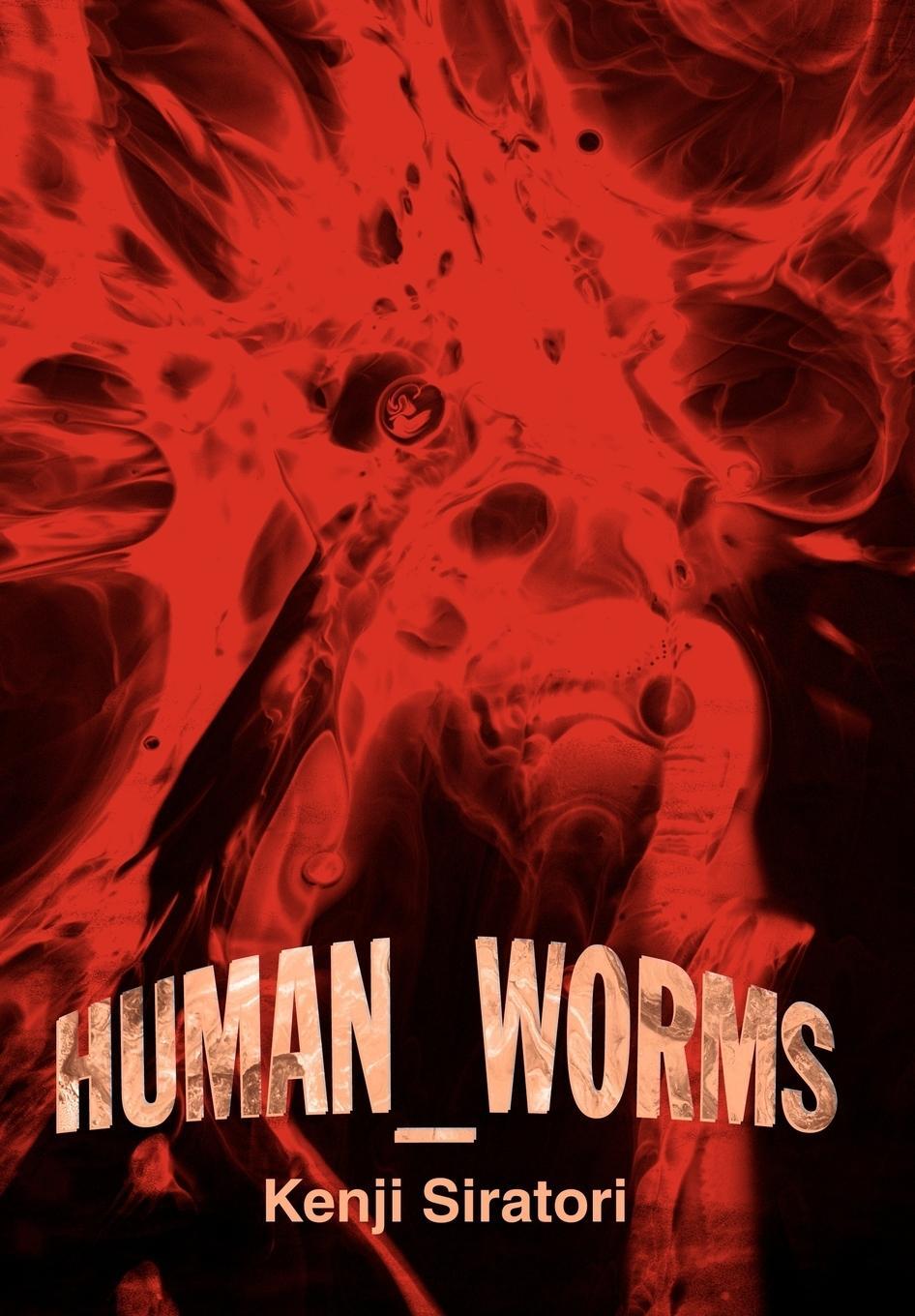 Cover: 9780595665082 | Human_Worms | Kenji Siratori | Buch | Englisch | 2004 | iUniverse
