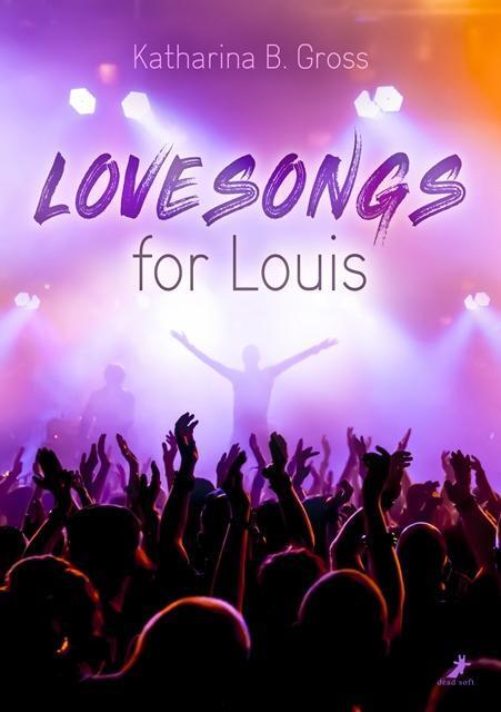 Cover: 9783960894940 | Lovesongs for Louis | Katharina B. Gross | Taschenbuch | Deutsch