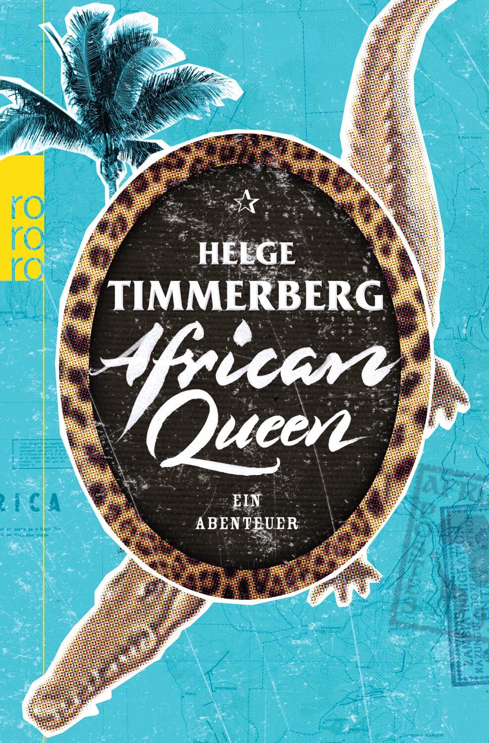 Cover: 9783499630262 | African Queen | Ein Abenteuer | Helge Timmerberg | Taschenbuch | 2013