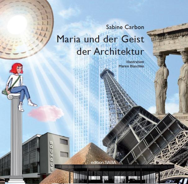 Cover: 9783940909039 | Maria und der Geist der Architektur | Sabine Carbon | Buch | Deutsch