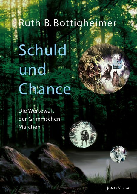 Cover: 9783894455668 | Schuld und Chance: Die Wertewelt der Grimmschen Märchen | Bottigheimer