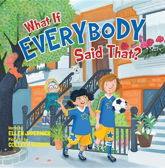 Cover: 9781503948952 | What If Everybody Said That? | Ellen Javernick | Buch | Englisch