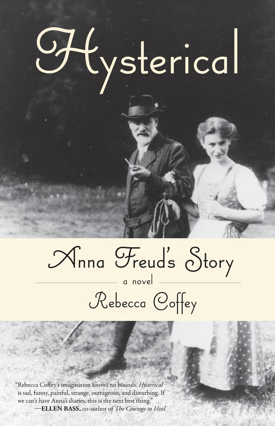 Cover: 9781938314421 | Hysterical | Anna Freud's Story | Rebecca Coffey | Taschenbuch | 2014