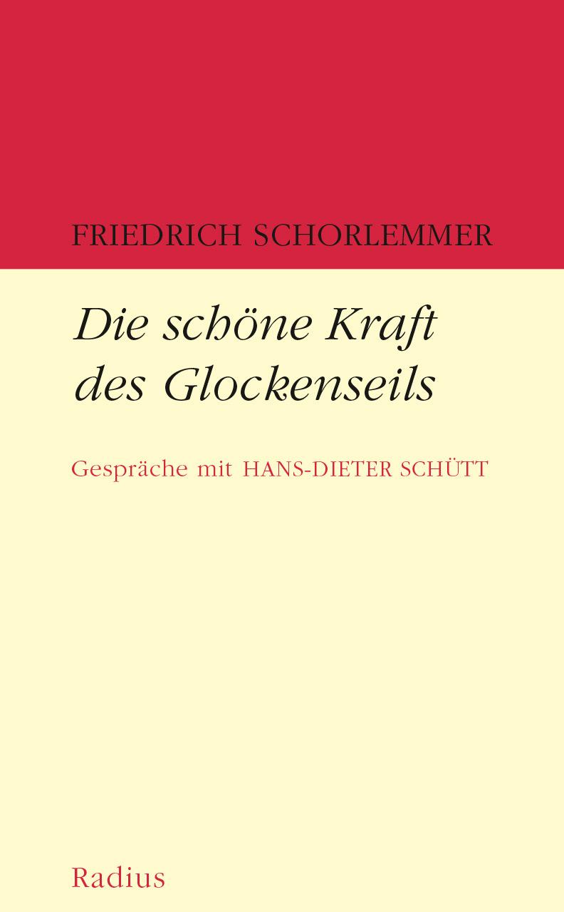 Cover: 9783871735363 | Die schöne Kraft des Glockenseils | Gespräche mit Hans-Dieter Schütt