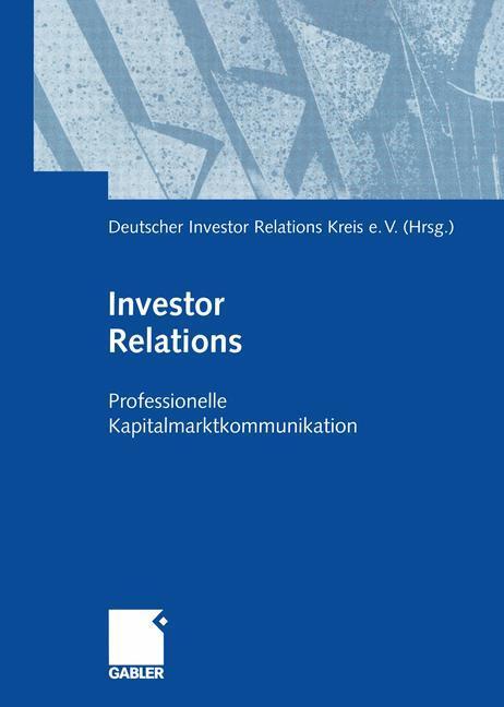 Cover: 9783322844217 | Investor Relations | Professionelle Kapitalmarktkommunikation | V.