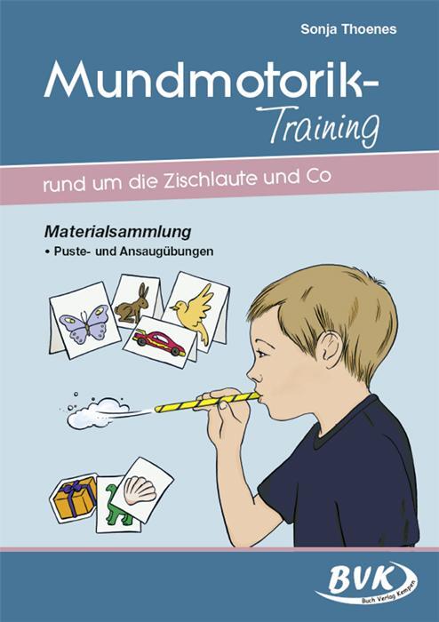 Cover: 9783965200968 | Mundmotorik-Training rund um die Zischlaute & Co. Materialsammlung....