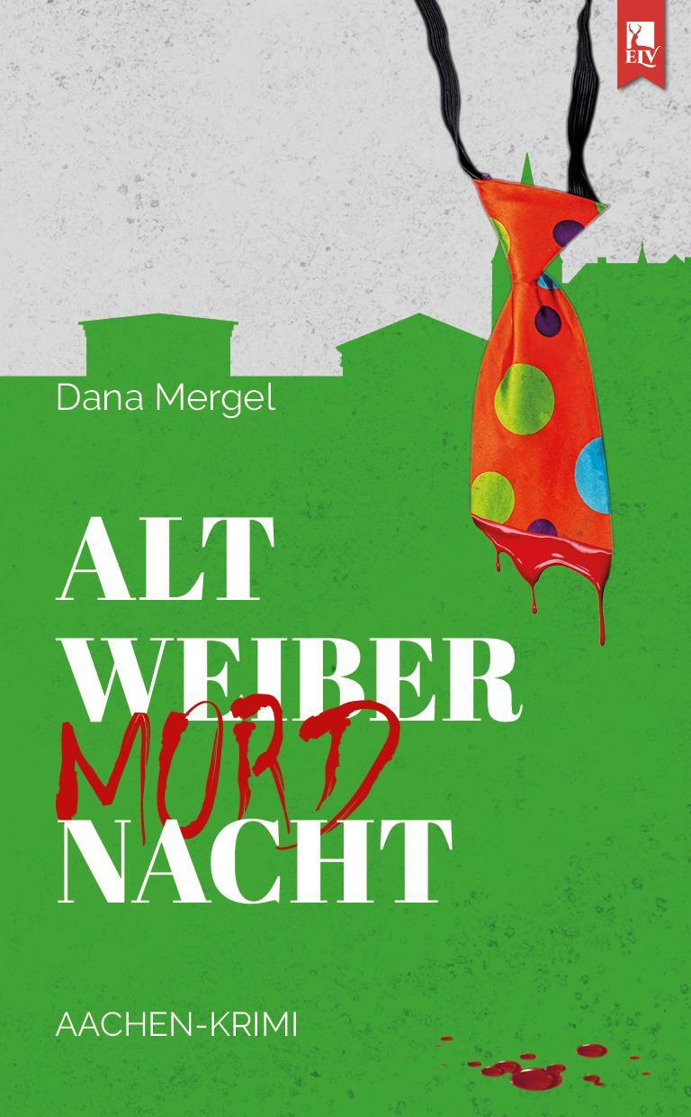 Cover: 9783961230891 | Altweibermordnacht | Aachen-Krimi | Dana Mergel | Taschenbuch | 124 S.