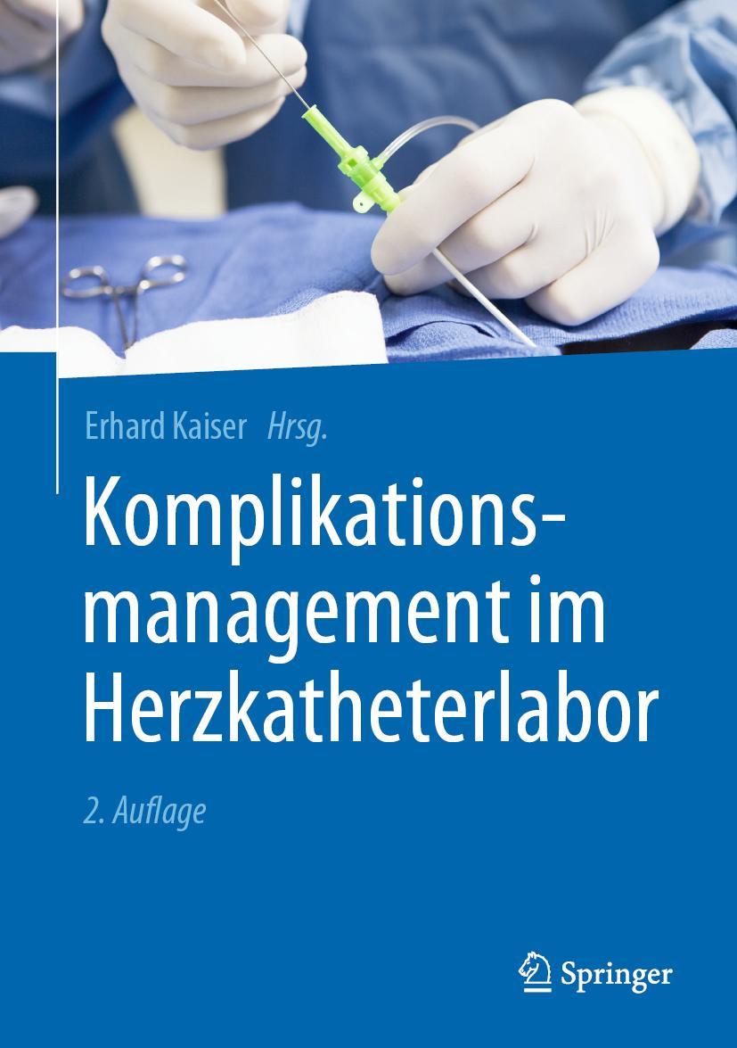 Cover: 9783662559758 | Komplikationsmanagement im Herzkatheterlabor | Erhard Kaiser | Buch