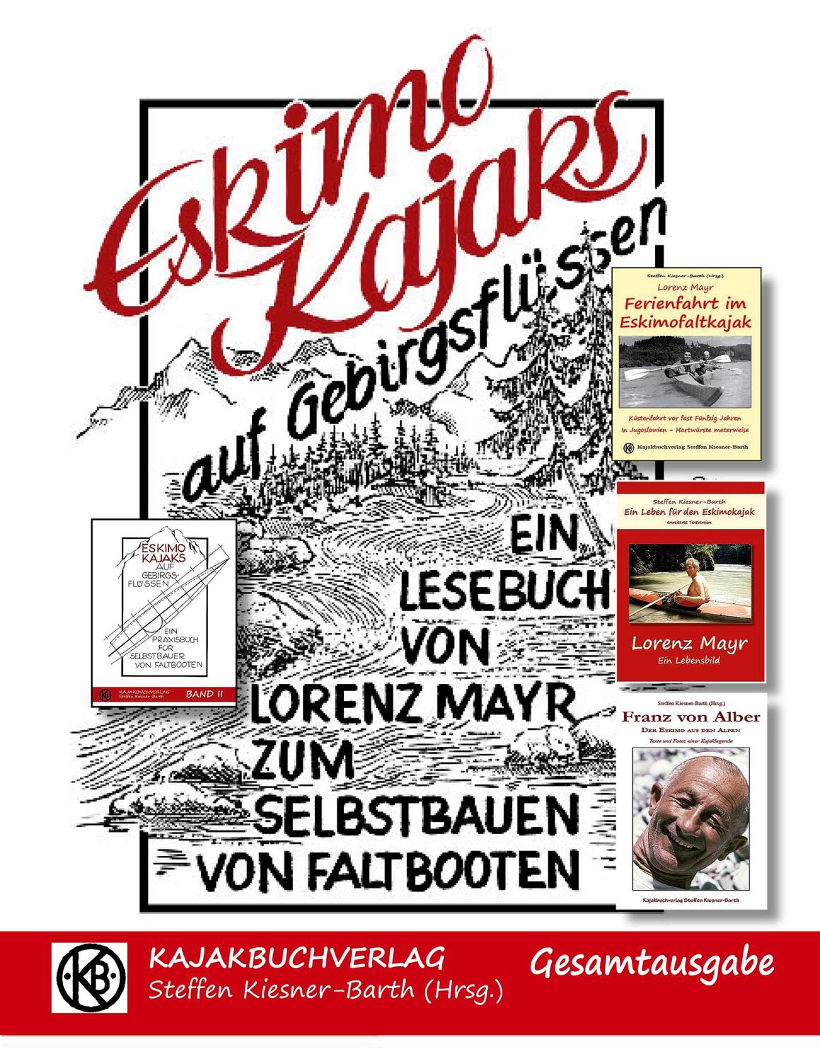 Cover: 9783755770527 | Eskimokajaks auf Gebirgsflüssen - Gesamtausgabe | Lorenz Mayr | Buch