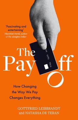 Cover: 9781783966066 | The Pay Off | How Changing the Way We Pay Changes Everything | Buch