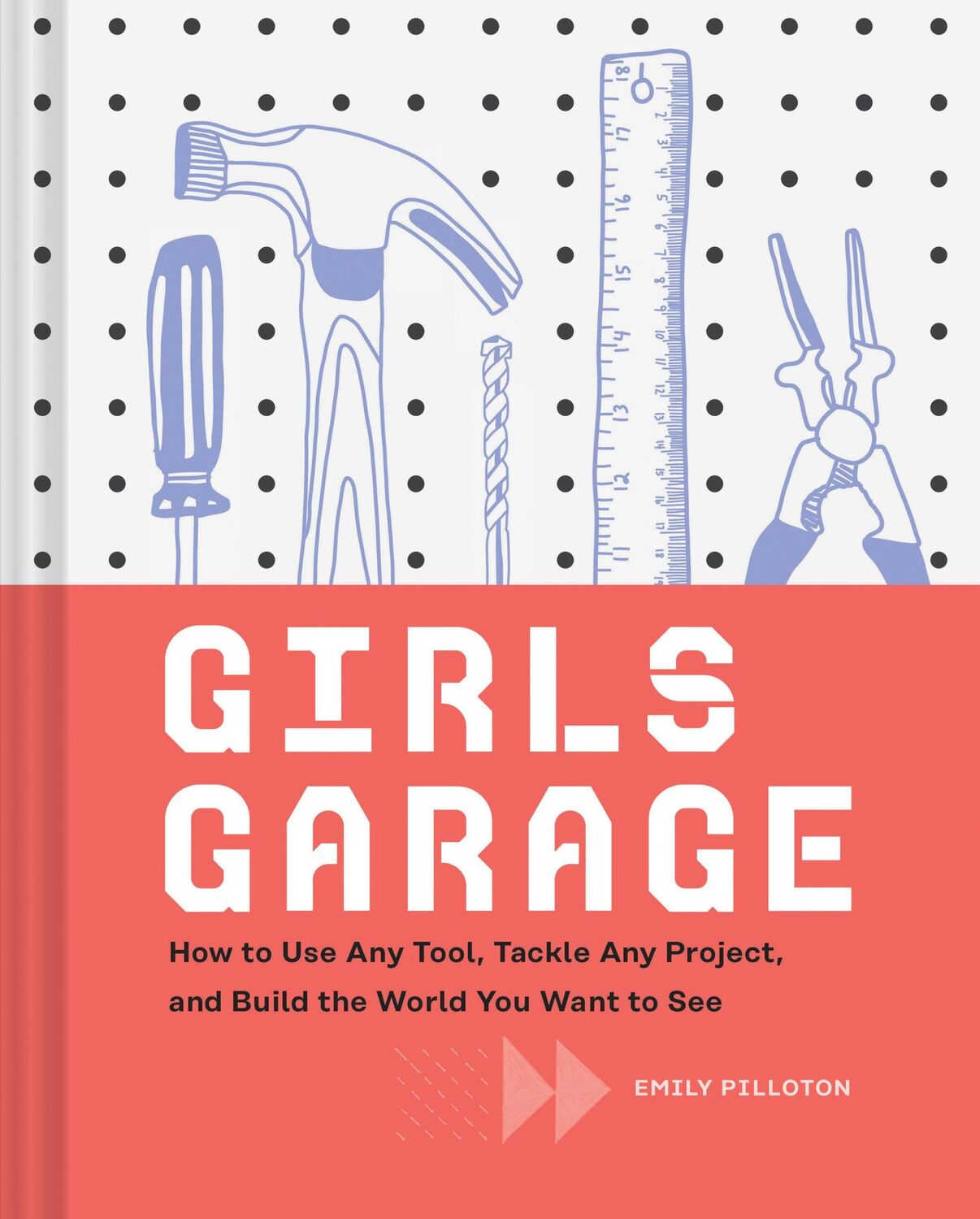 Cover: 9781452166278 | Girls Garage | Emily Pilloton | Buch | Gebunden | Englisch | 2020