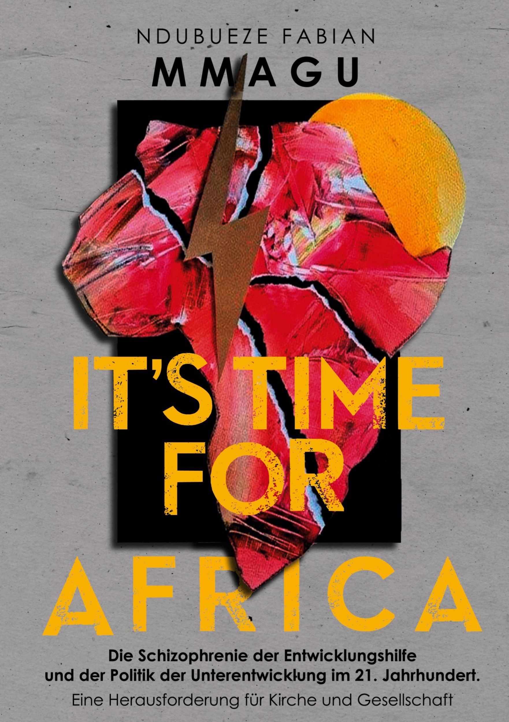 Cover: 9783759768896 | It's Time For Africa | Ndubueze Fabian Mag. Mmagu | Buch | 434 S.