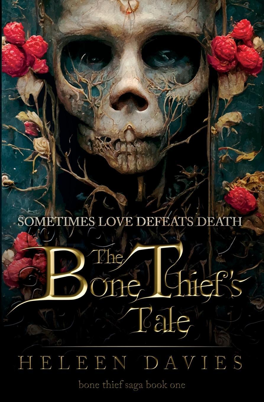 Cover: 9783950534696 | The Bone Thief's Tale | Heleen Davies | Taschenbuch | Paperback | 2022