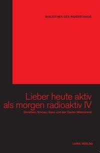 Cover: 9783942281263 | Lieber heute aktiv als morgen radioaktiv. Bd.4 | Dellwo (u. a.) | 2013
