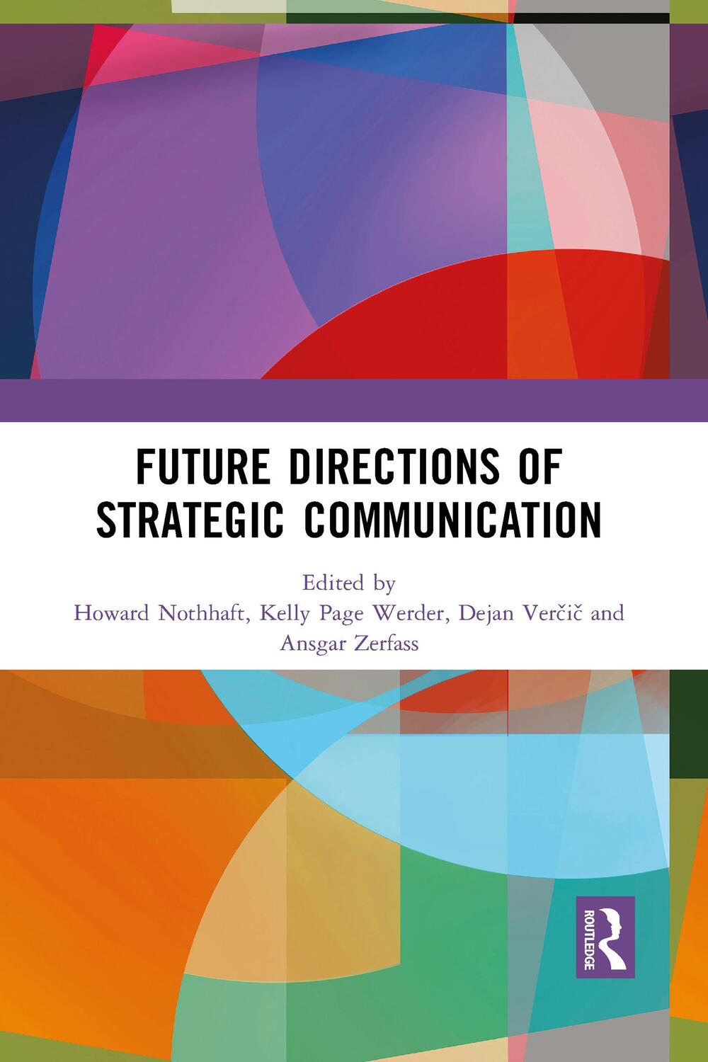 Cover: 9781032091464 | Future Directions of Strategic Communication | Howard Nothhaft (u. a.)