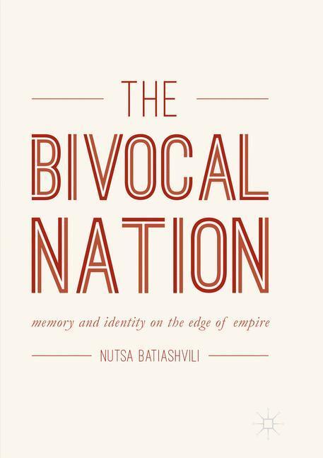 Cover: 9783319872803 | The Bivocal Nation | Memory and Identity on the Edge of Empire | Buch