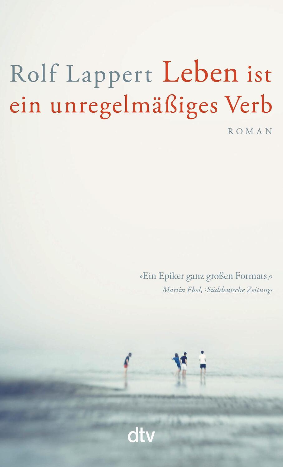 Cover: 9783423148252 | Leben ist ein unregelmäßiges Verb | Roman | Rolf Lappert | Taschenbuch