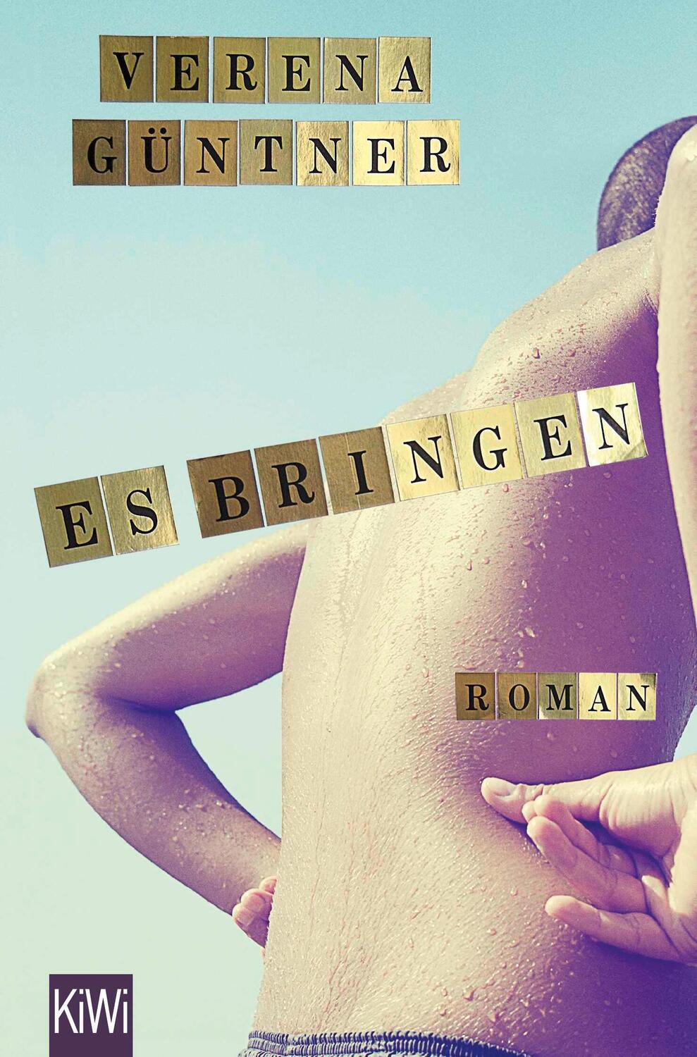 Cover: 9783462048476 | Es bringen | Verena Güntner | Taschenbuch | KIWI | 256 S. | Deutsch