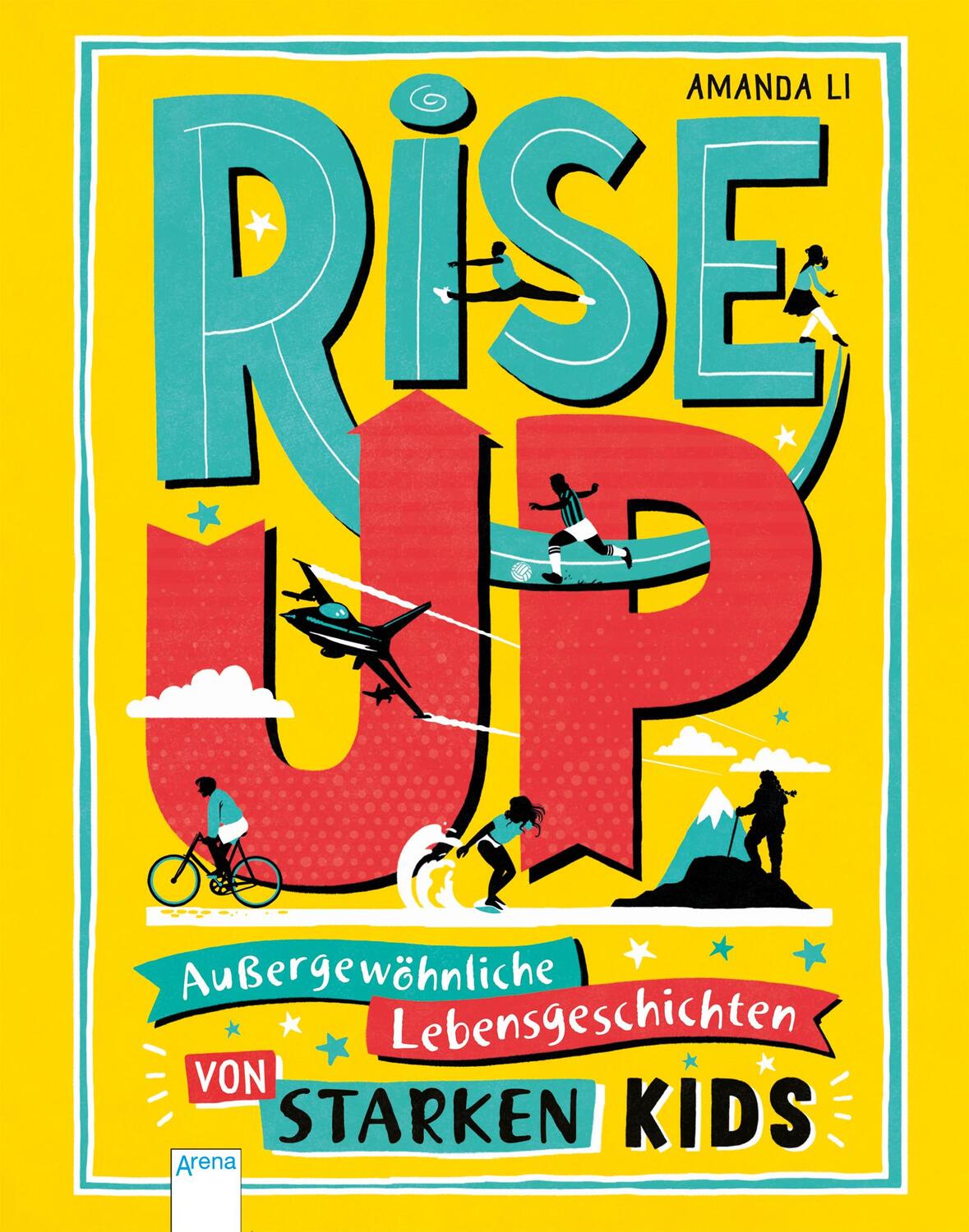 Cover: 9783401716459 | Rise up! | Außergewöhnliche Lebensgeschichten von starken Kids | Li