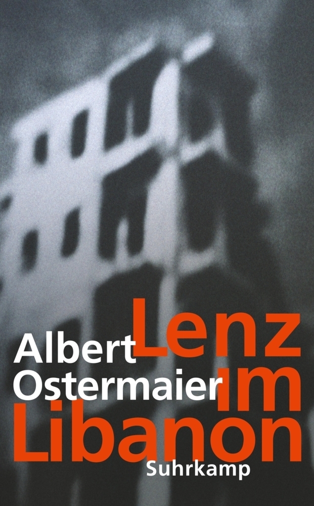 Cover: 9783518466698 | Lenz im Libanon | Roman | Albert Ostermaier | Taschenbuch | 2016