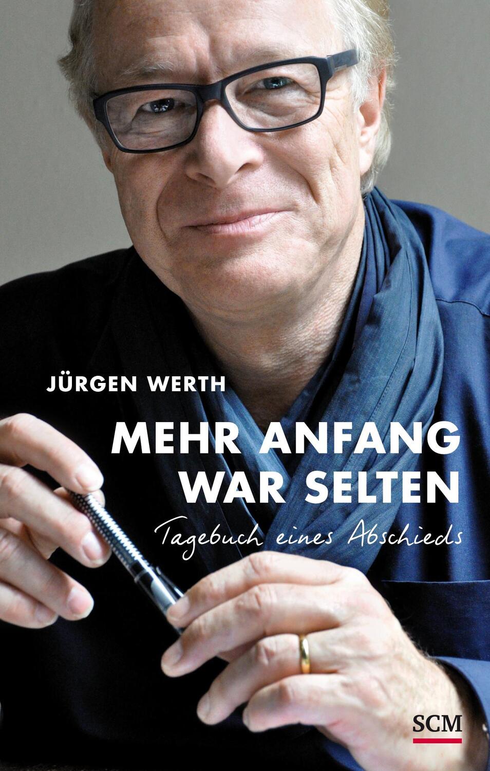 Cover: 9783775156479 | Mehr Anfang war selten | Tagebuch eines Abschieds | Jürgen Werth