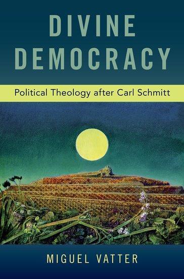 Cover: 9780190942366 | Divine Democracy | Political Theology after Carl Schmitt | Vatter