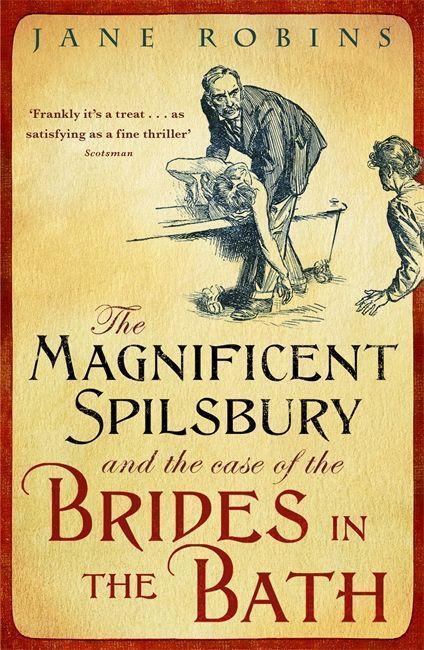 Cover: 9781848541092 | The Magnificent Spilsbury and the Case of the Brides in the Bath