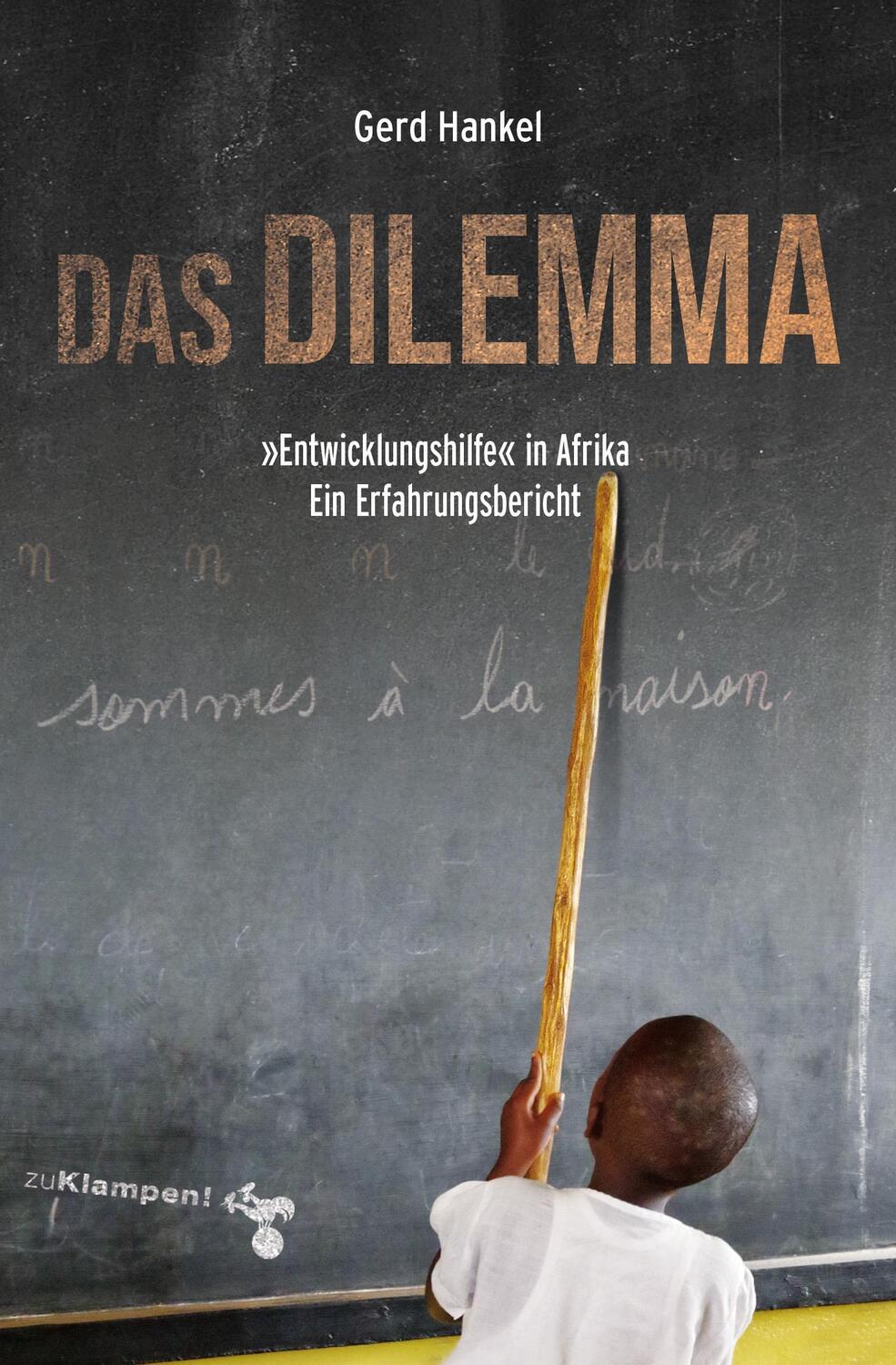 Cover: 9783866746077 | Das Dilemma | »Entwicklungshilfe« in Afrika. Ein Erfahrungsbericht