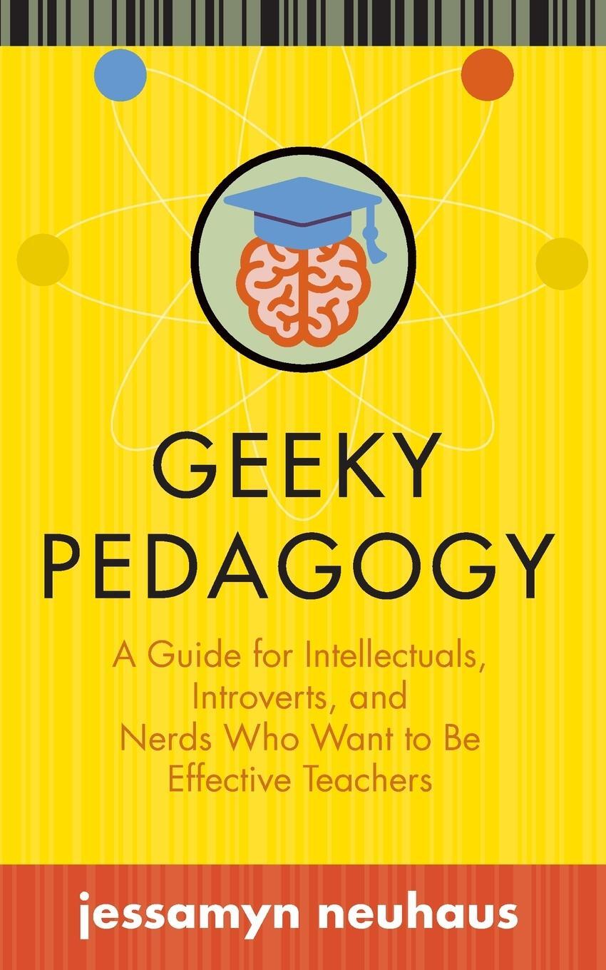 Cover: 9781949199062 | Geeky Pedagogy | Jessamyn Neuhaus | Taschenbuch | Paperback | Englisch