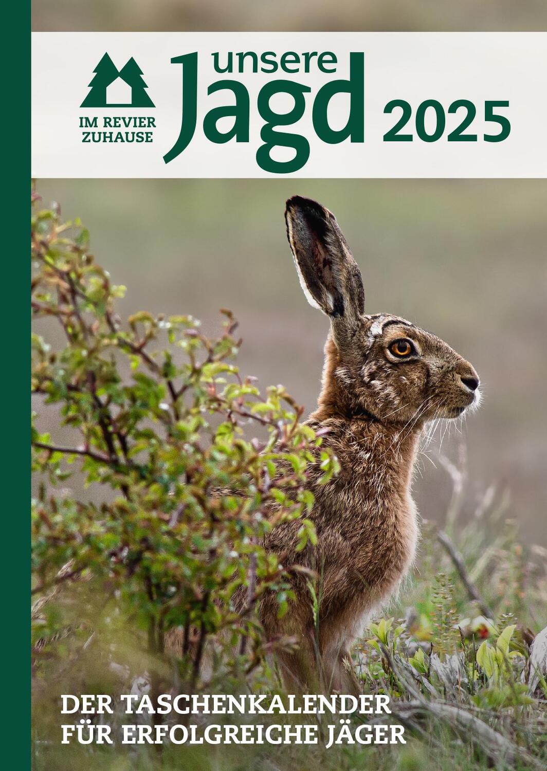 Cover: 9783840485718 | Taschenkalender Unsere Jagd 2025 | GmbH | Taschenbuch | 336 S. | 2025