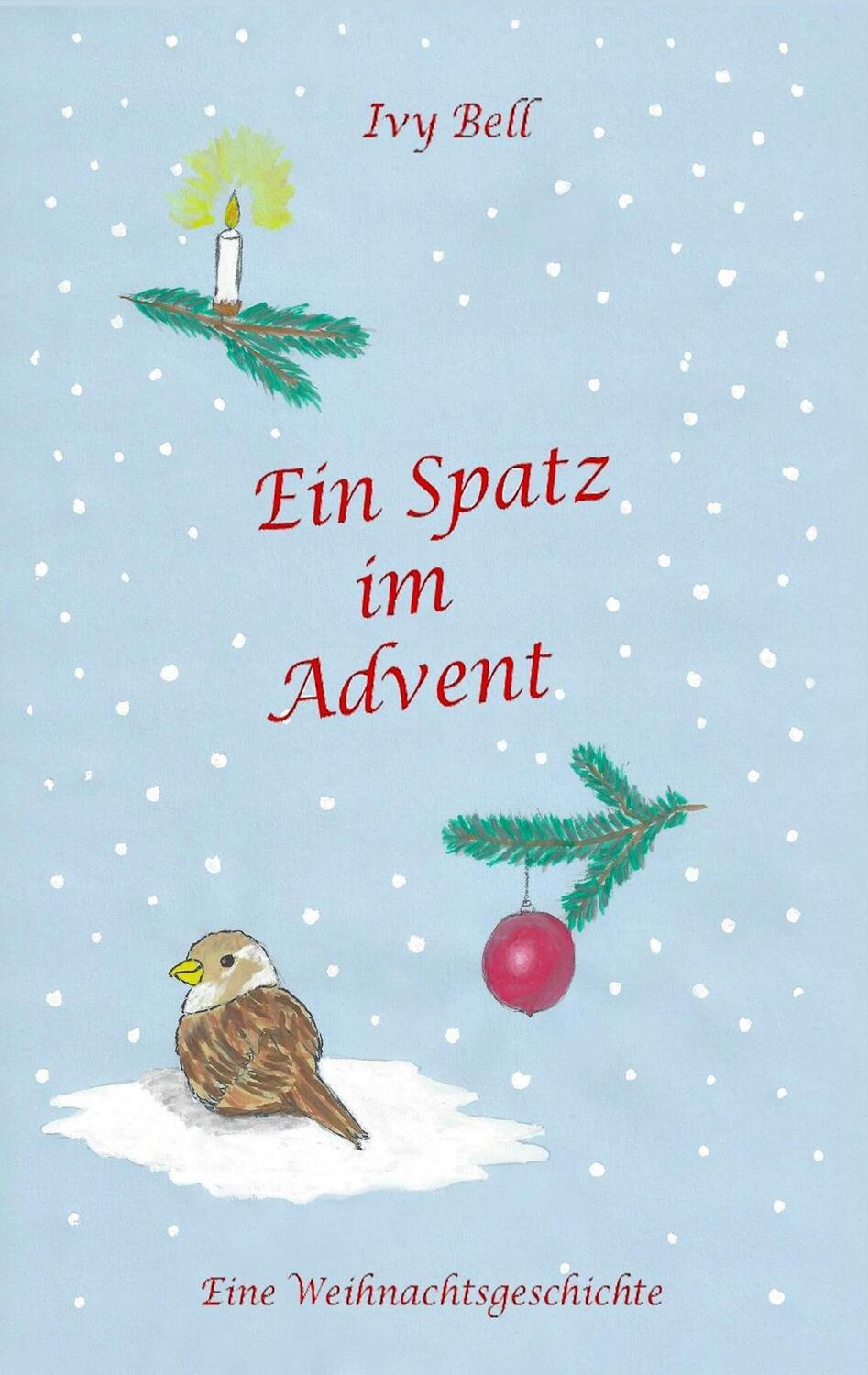 Cover: 9783746017983 | Ein Spatz im Advent | Ivy Bell | Taschenbuch | Paperback | 140 S.