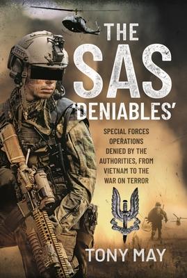 Cover: 9781399096300 | The SAS 'Deniables': Special Forces Operations, Denied by the...