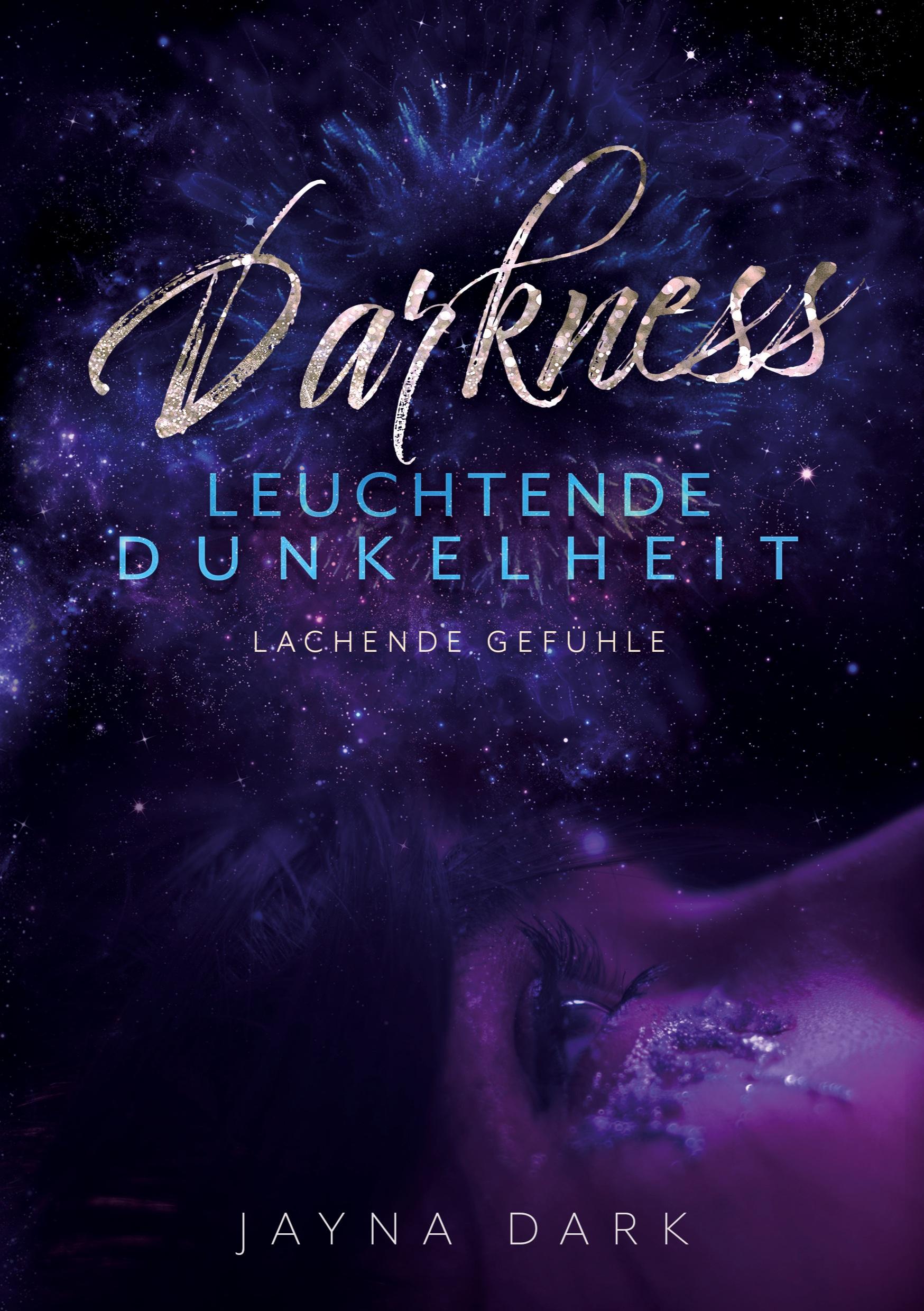 Cover: 9783751901871 | Darkness - Leuchtende Dunkelheit | Lachende Gefühle | Jayna Dark