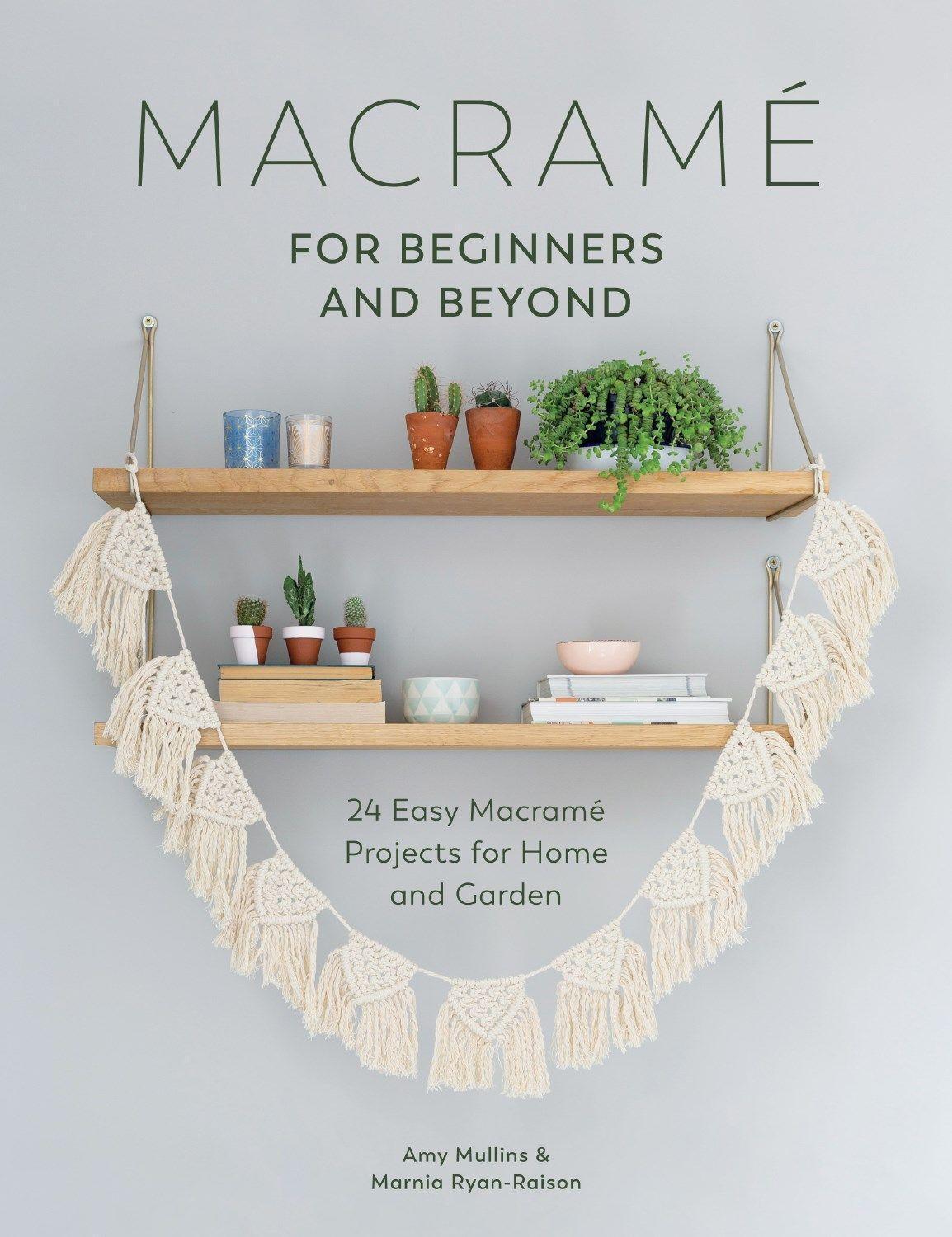 Cover: 9781446306635 | Macramé for Beginners and Beyond: 24 Easy Macramé Projects for Home...