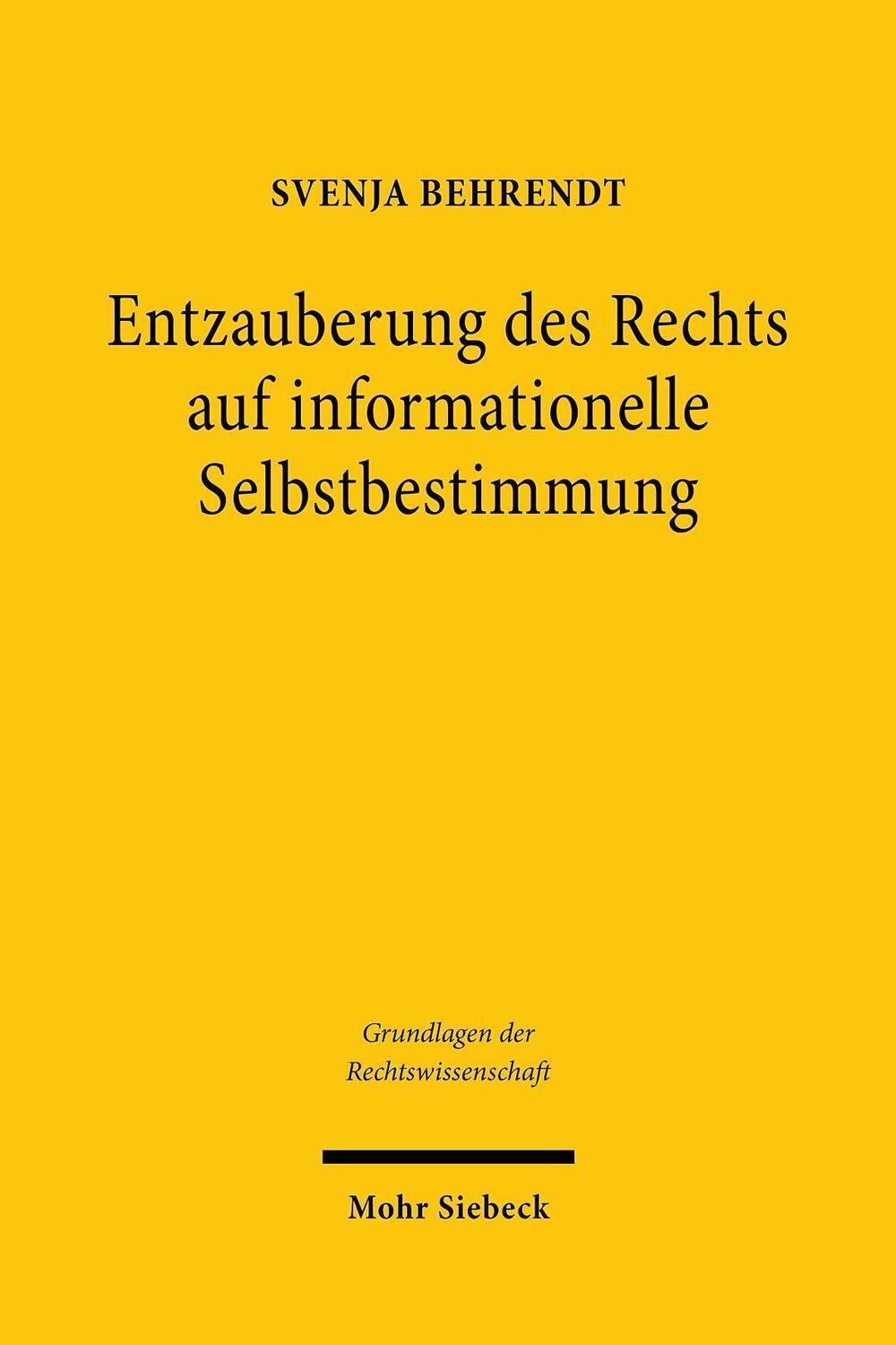 Cover: 9783161614385 | Entzauberung des Rechts auf informationelle Selbstbestimmung | Buch