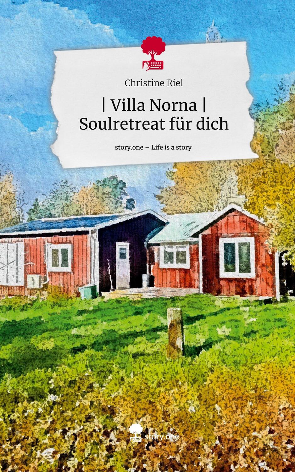Cover: 9783711521088 | Villa Norna Soulretreat für dich. Life is a Story - story.one | Riel