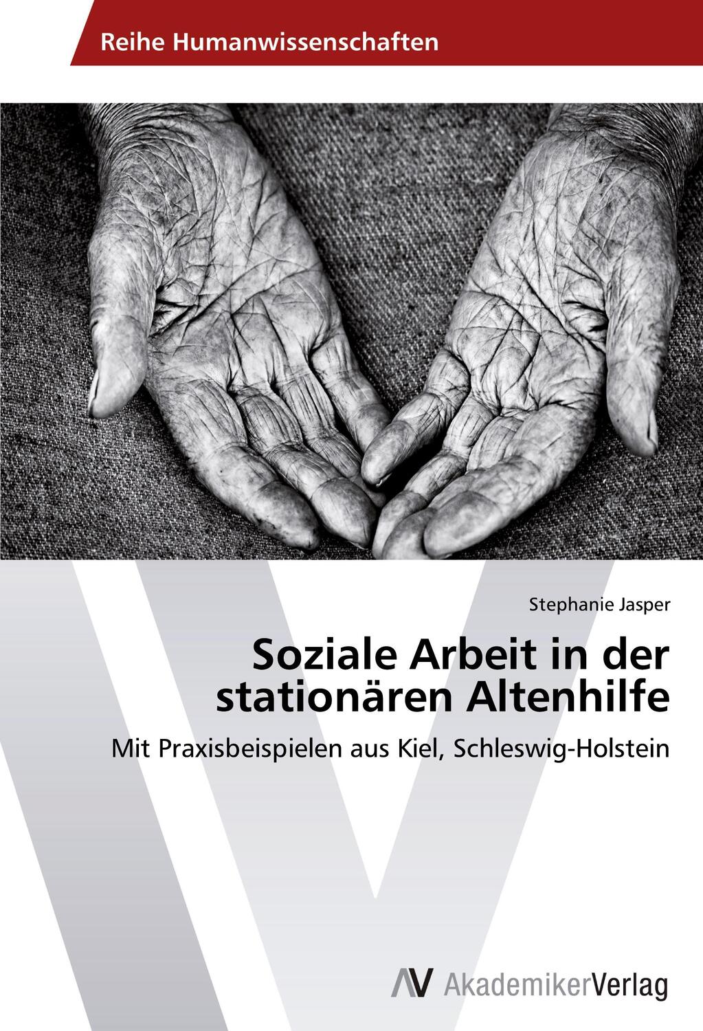 Cover: 9783639432978 | Soziale Arbeit in der stationären Altenhilfe | Stephanie Jasper | Buch