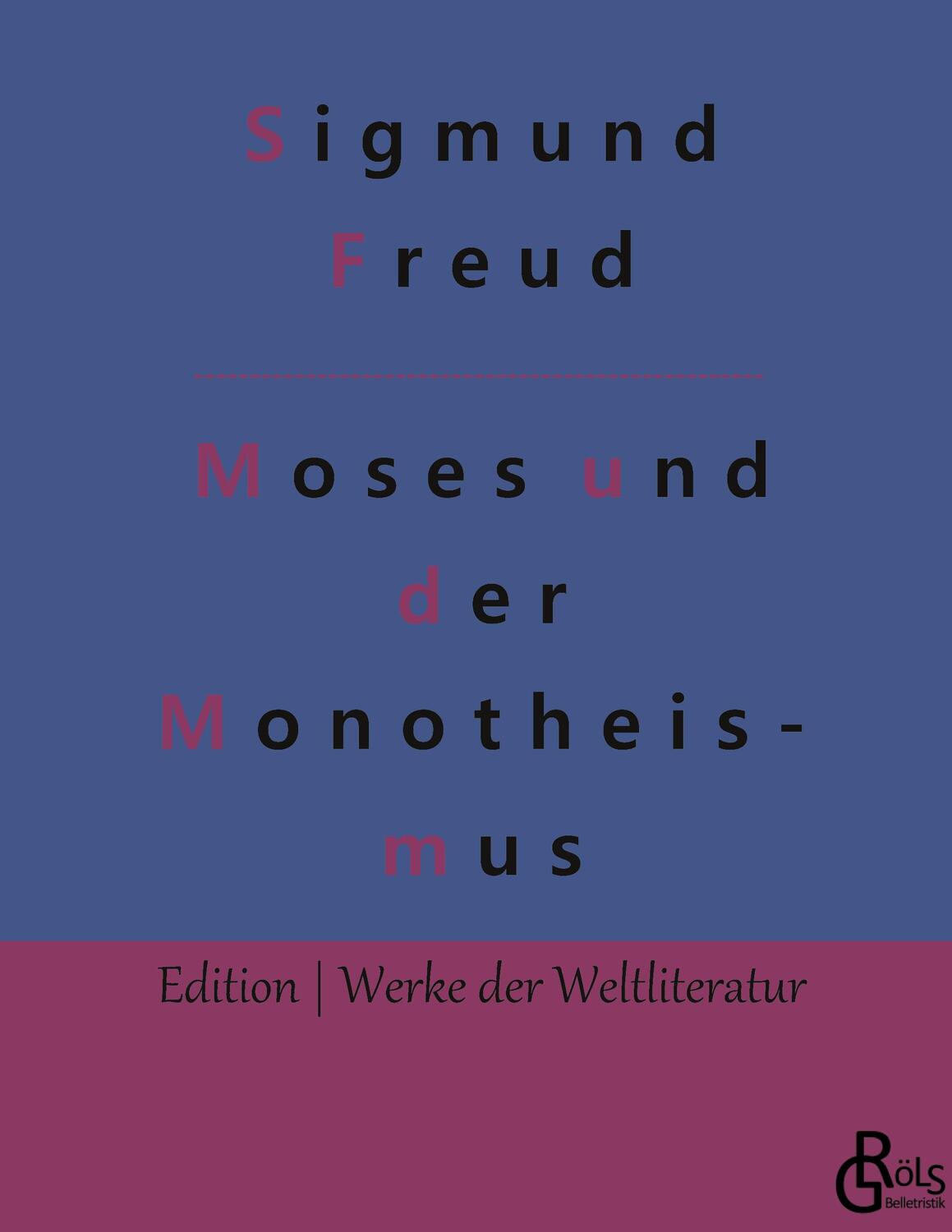 Cover: 9783966377997 | Der Mann Moses und die monotheistische Religion | Sigmund Freud | Buch