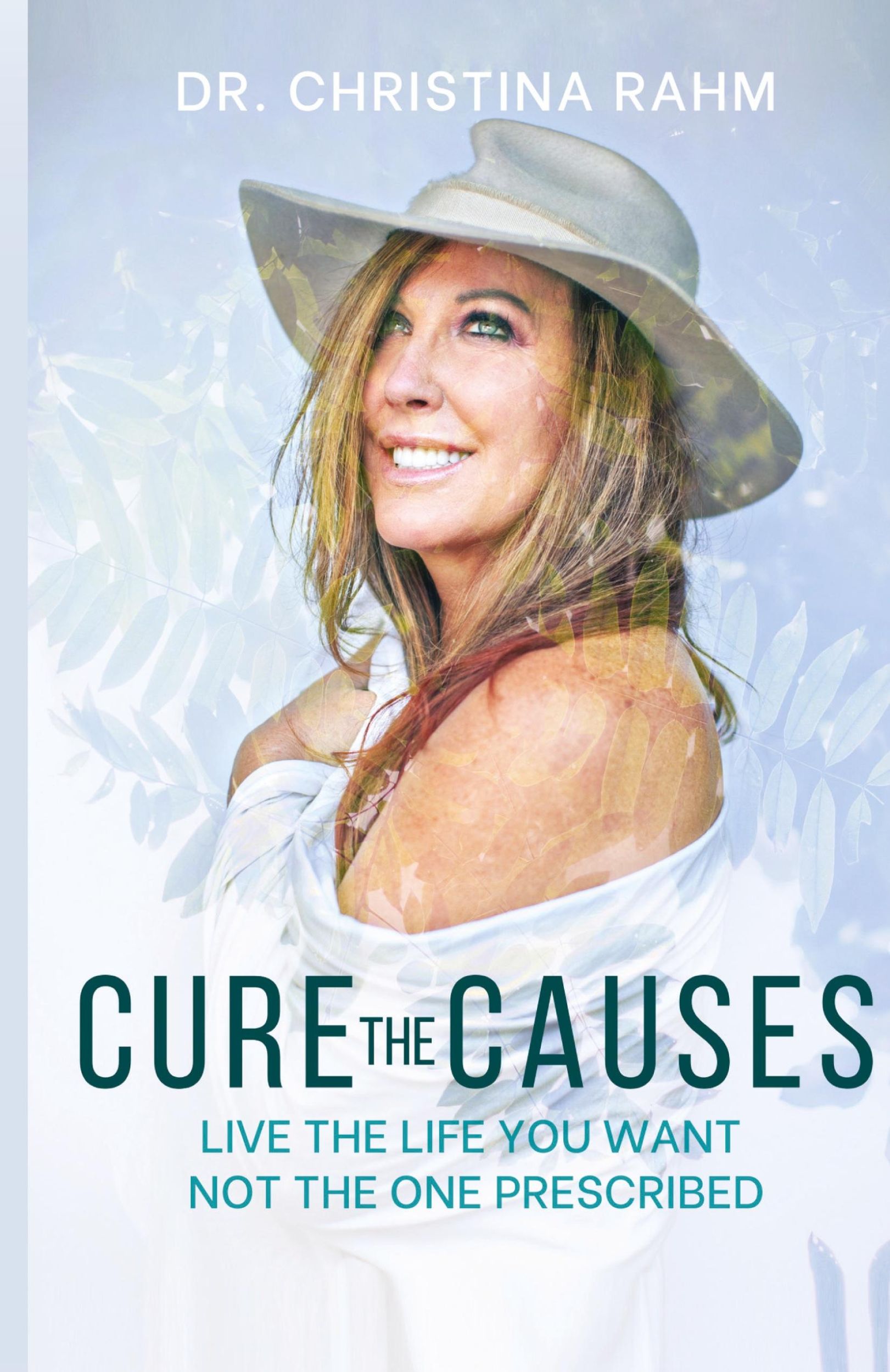 Cover: 9781662908255 | Cure the Causes | Live the Life you want, not the one prescribed