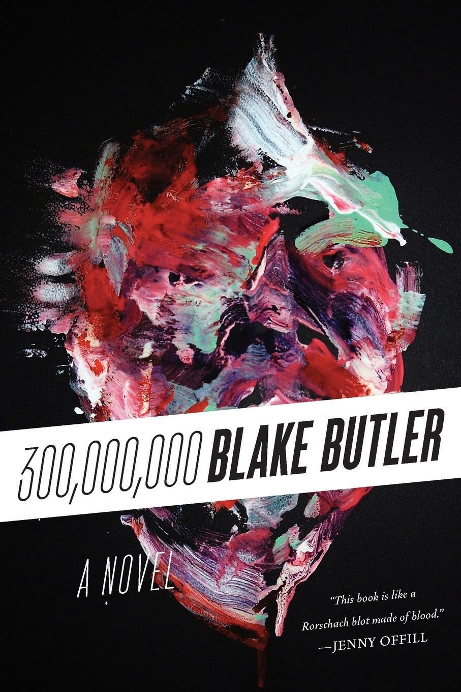 Cover: 9780062271853 | Three Hundred Million | Blake Butler | Taschenbuch | Paperback | 2023