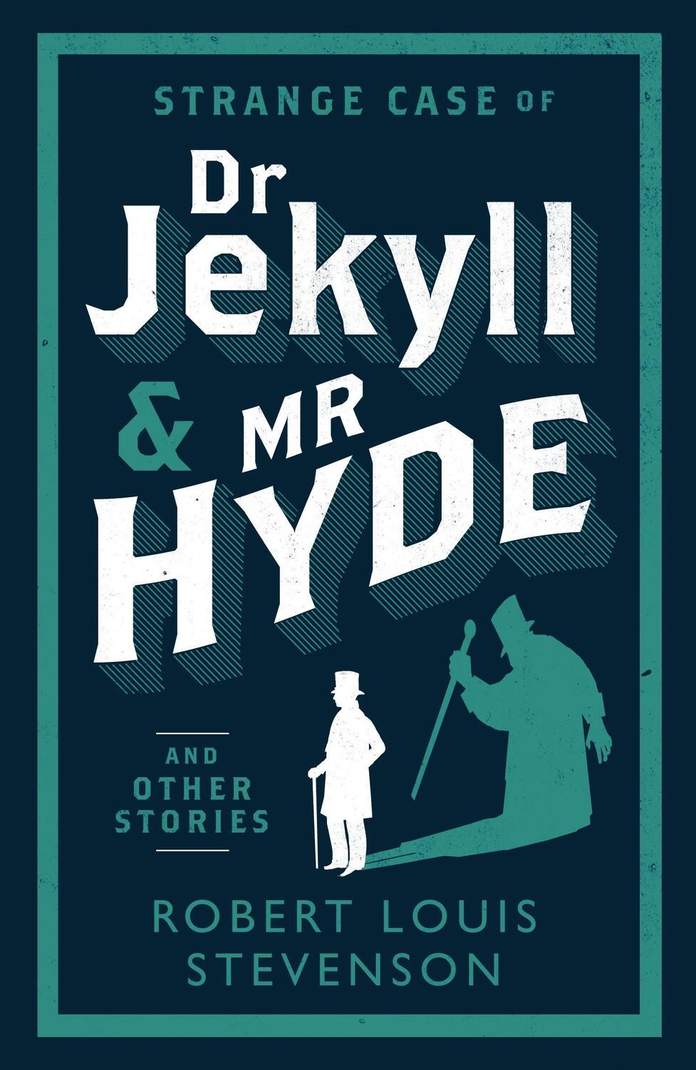 Cover: 9781847493781 | Strange Case of Dr Jekyll and Mr Hyde and Other Stories | Stevenson