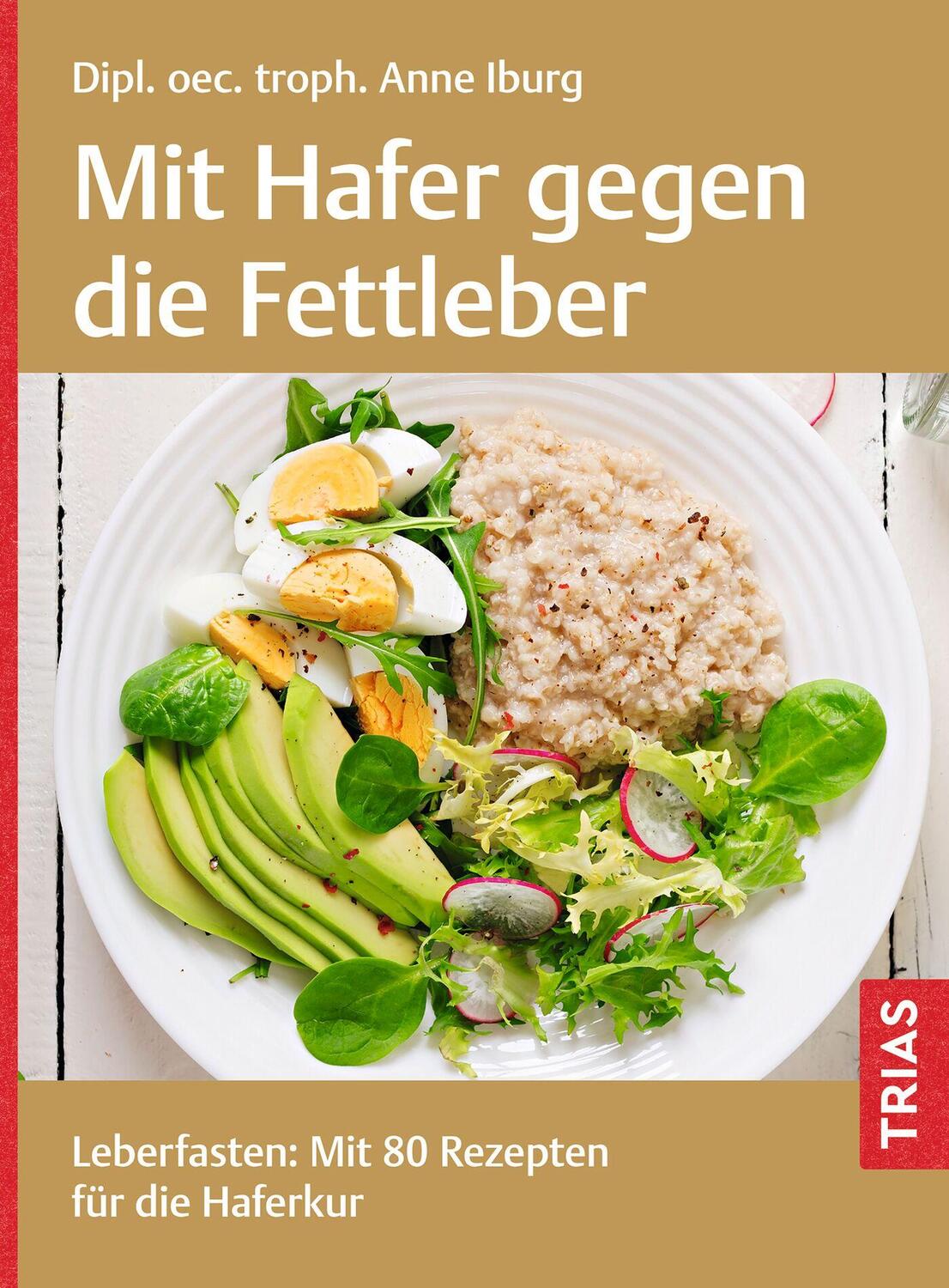 Cover: 9783432118710 | Mit Hafer gegen die Fettleber | Anne Iburg | Taschenbuch | 144 S.